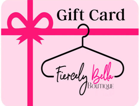 Fiercely Bella Boutique Gift Card